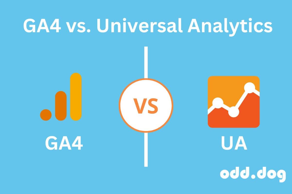 GA4 vs. Universal Analytics